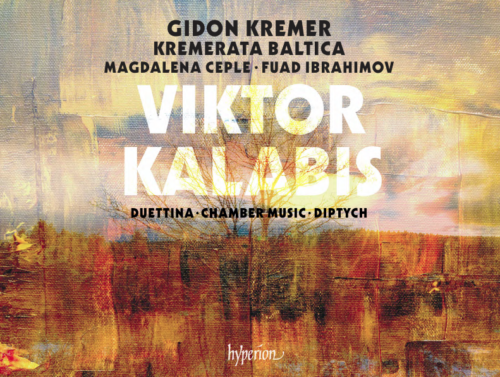Album cover: Gidon Kremer Kremerata Baltica: Viktor Kalabis